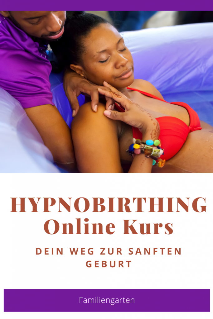 Hypnobirthing Online Kurs - mentale Geburtsvorbereitung für deine selbstbestimmte Geburt - Familiengarten